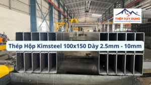 [Bảng Báo Giá] Thép Hộp Kimsteel 100x150 Quận 4 Dày 2.5-10mm Mới Nhất