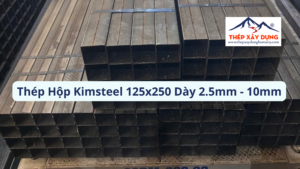Cập Nhật Giá Thép Hộp Kimsteel 125x250 Quận 1 Dày 2.5-10mm + Nơi Bán