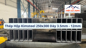 [Cập Nhật] Giá Thép Hộp Kimsteel 250x300 Quận 1 Dày 3.5-12mm Hôm Nay