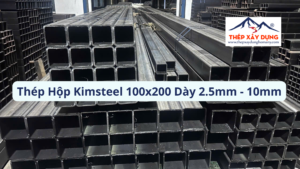 Báo Giá & Địa Chỉ Mua Thép Hộp Kimsteel 100x200 Quận 5 Dày 2.5-10mm